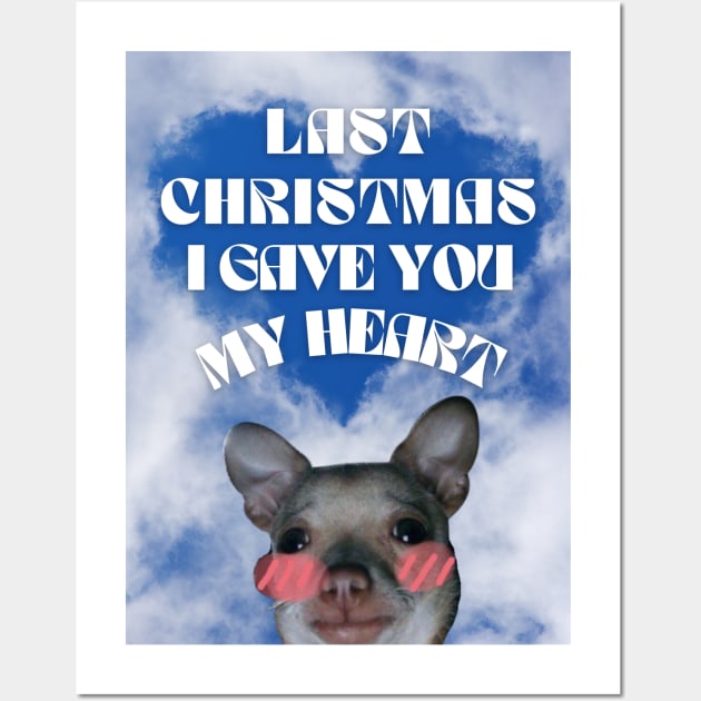 LAST CHRISTMAS I GAVE YOU MY HEART Wall Art by EXUBERANT DESIGN